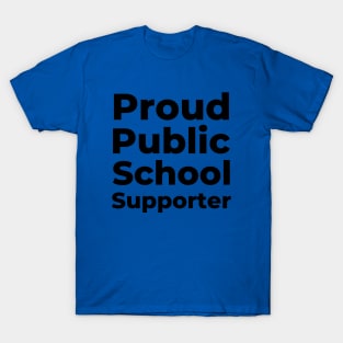 Proud Public School Supporter T-Shirt